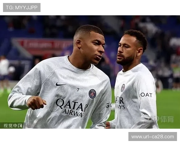 内马尔专访表达对姆巴佩的期待 强调团队团结共创辉煌